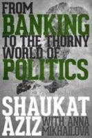From Banking to the Thorny World of Politics 0704373998 Book Cover