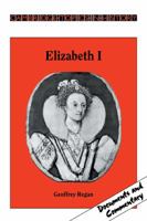 Elizabeth I (Cambridge Topics in History) 0521312914 Book Cover