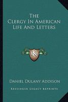 The Clergy in American Life and Letters 1428637826 Book Cover