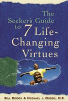 The Seeker's Guide to 7 Life-Changing Virtues (Seeker Series (Chicago, Ill.).) 0829411712 Book Cover