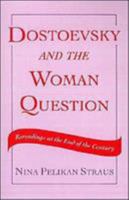 Dostoevsky and the Woman Question 0312107498 Book Cover