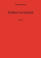 Kaiken se kestää: Runoja (Finnish Edition) 9528072275 Book Cover