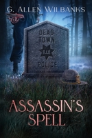 Assassin's Spell (Dead Town) 1952630142 Book Cover