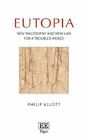 Eutopia: New Philosophy and New Law for a Troubled World 1785360671 Book Cover