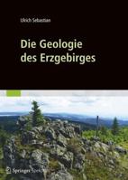 Die Geologie Des Erzgebirges 3827429765 Book Cover