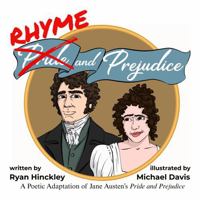 Rhyme and Prejudice: A Poetic Adaptation of Jane Austen’s Pride and Prejudice B0GY92JNHS Book Cover