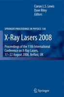 X-Ray Lasers 2008 1402099231 Book Cover
