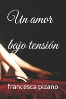 Un amor bajo tensión (Intimidades) (Spanish Edition) B0DPR8LGSX Book Cover