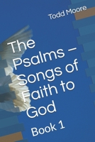 The Psalms – Songs of Faith to God: Book 1 B08YHZV9TK Book Cover