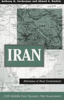 Iran: Dilemmas of Dual Containment (Csis Middle East Dynamic Net Assessent) 0813332389 Book Cover