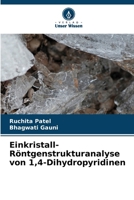 Einkristall-Röntgenstrukturanalyse von 1,4-Dihydropyridinen (German Edition) 6208251443 Book Cover