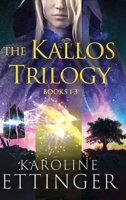 The Kallos Trilogy - Books 1-3 4824146607 Book Cover