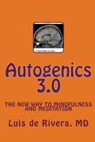 Autogenics 3.0: Der Neu Weg Zu Achtsamkeit Und Meditation 1548162051 Book Cover