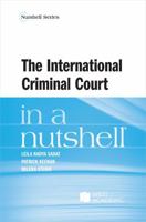 The International Criminal Court in a Nutshell (Nutshells) 1634605322 Book Cover