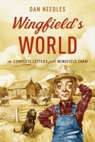 Wingfield's World: The Complete Letters from Wingfield Farm 0307360849 Book Cover
