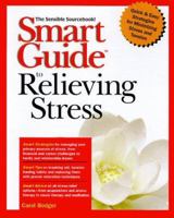 Smart Guide to Relieving Stress 0471318582 Book Cover