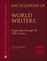 Encyclopedia Of World Writers, Beginnings To 20th Century (Facts on File Library of World Literature) 0816061432 Book Cover