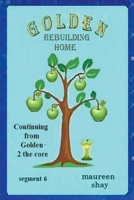Golden - Rebuilding Home (Dreams Happen) B0DRZ685MK Book Cover