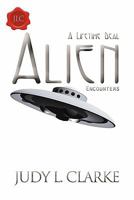 Alien Encounters: A Lifetime Deal 1452502005 Book Cover