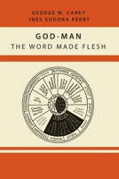 God-Man: The Word Made Flesh 8027342945 Book Cover