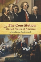 The Constitution of the United States of America: The Declaration of Independence (Amended and Supplemented) B08KFYXGZ5 Book Cover