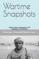Wartime Snapshots: Unseen Views / Photography of OIF (Operation Iraqi Freedom) B0G4DD58Q5 Book Cover