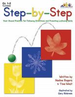 Step-By-Step - Grades 1-2: Year-Round Practice for Following Directions and Promoting Listening Skills 1573105503 Book Cover