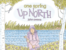 One Spring Up North 1517919258 Book Cover