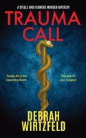 Trauma Call (Steele and Flowers Murder Mysteries) 1069909904 Book Cover
