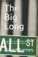 The Big Long: Using Stops To Profit More And Reduce Risk In The Long-Term Uptrend B08JLHQLY7 Book Cover