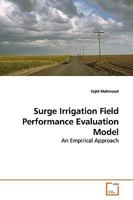 Surge Irrigation Field Performance Evaluation Model: An Empirical Approach 3639159888 Book Cover