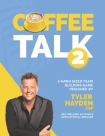 Coffee Talk Two: A Nano Sized Team Building Game: A Team Building Activity 1897050577 Book Cover