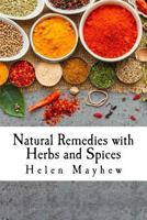 Natural Remedies with Herbs and Spices 1522857559 Book Cover