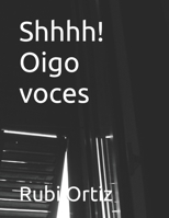 Shhhh! Oigo voces (Spanish Edition) B0CJXLKX6S Book Cover