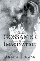 In the Gossamer of Imagination 1984513087 Book Cover
