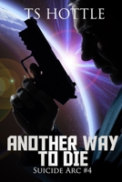 Another Way to Die B0BVCT4KN8 Book Cover