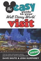The easy Guide to Your Walt Disney World Visit 2020 1683902416 Book Cover