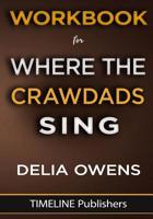 Workbook For Where The Crawdads Sing: A Novel By Delia Owens 1951161017 Book Cover