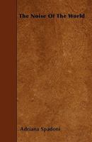 The Noise of the World B0DW9J4Q8W Book Cover