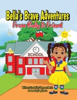 Bella's Brave Adventures 108812030X Book Cover