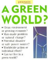 A Green World? 0531144518 Book Cover