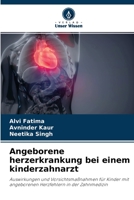 Angeborene herzerkrankung bei einem kinderzahnarzt 6204170201 Book Cover
