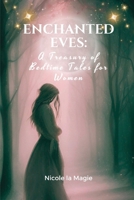Enchanted Eves: A Treasury of Bedtime Tales for Women B0CNSH1B7S Book Cover