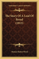 The Story of a Loaf of Bread 1146087071 Book Cover