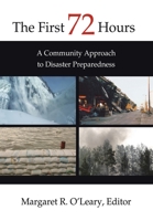 The First 72 Hours: A Community Approach to Disaster Preparedness 0595310842 Book Cover