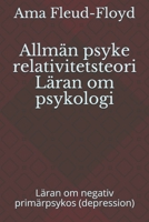 Allmän psyke relativitetsteori Läran om psykologi: Läran om negativ primärpsykos (depression) B08RR3FQNT Book Cover