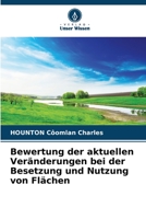 Bewertung der aktuellen Veränderungen bei der Besetzung und Nutzung von Flächen 6206060500 Book Cover