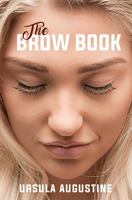 The Brow Book 0990986667 Book Cover