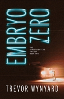 Embryo Zero (The Streetlighters Trilogy) 8797296643 Book Cover