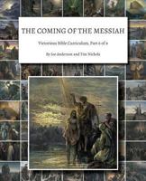 The Coming of the Messiah: Victorious Bible Curriculum, Part 6 of 9 194541300X Book Cover